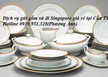 Dịch vụ gửi gốm sứ đi Singapore