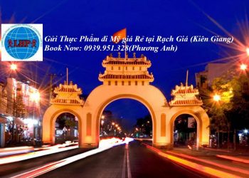 Dịch vụ gửi hàng thực phẩm đi Mỹ tại Rạch Giá