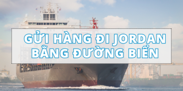 Gửi hàng đi Jordan bằng đường biển